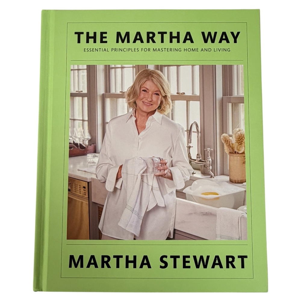 The Martha Way Martha Stewart Essential Principles Home and Living HC Book 2026